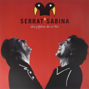 Serrat y Sabina - Dos pájaros de un tiro, en disco de vinilo